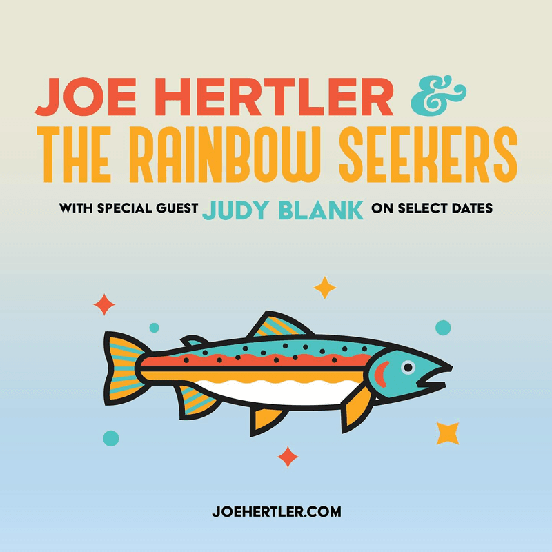 Joe Hertler & The Rainbow Seekers // Judy Blank // Cam Gallagher & The Tasty Soul