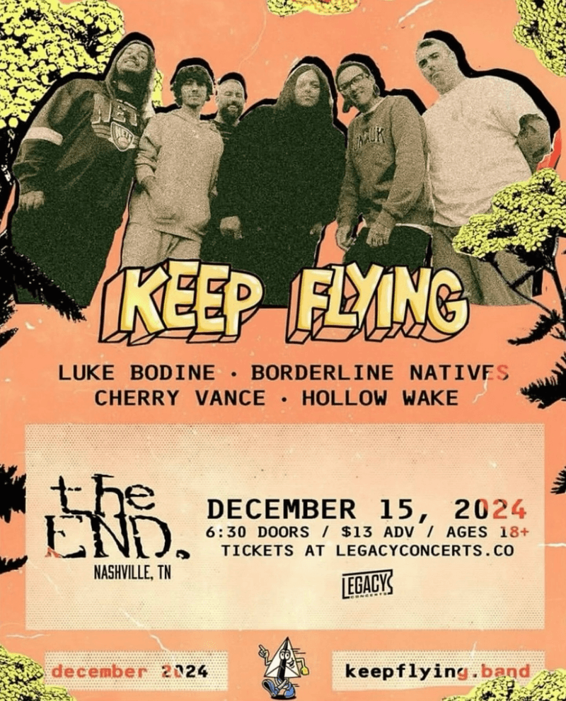 Keep Flying // Luke Bodine // Borderline Natives // Cherry Vance // Hollow Wake