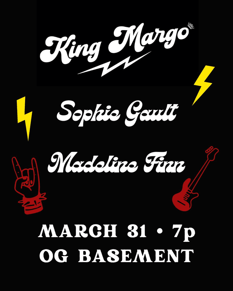 King Margo // Sophie Gault // Madeline Finn
