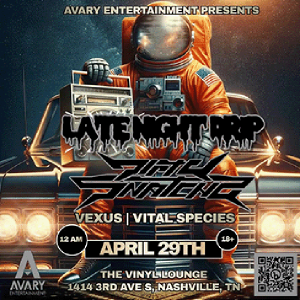 Late Night Drip: Dirtysnatcha w/ Vexus & Vital Species