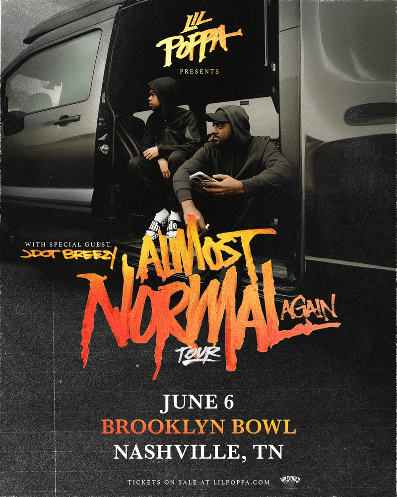 Lil Poppa // Jdot Breezy - Almost Normal Again Tour