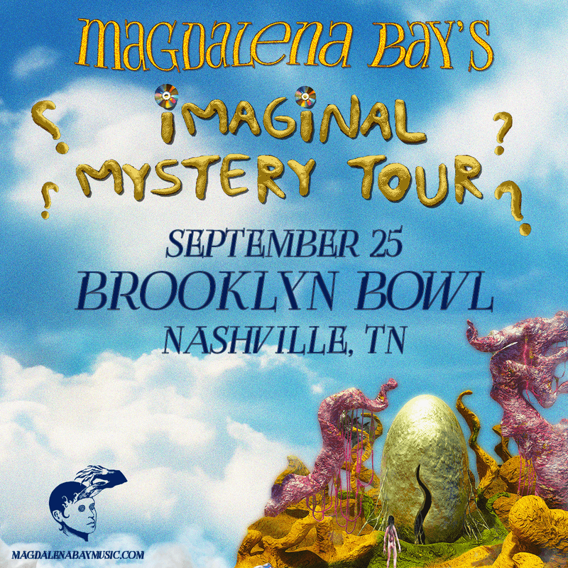MAGDALENA BAY: THE IMAGINAL MYSTERY TOUR