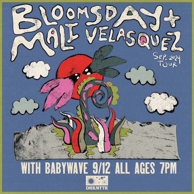 Mali Velasquez // Bloomsday // Baby Wave