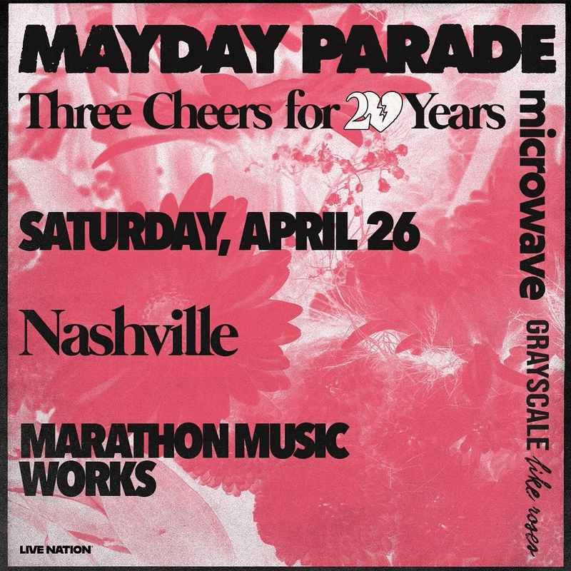 Mayday Parade // Microwave // Grayscale // Like Roses - Three Cheers for 20 Years