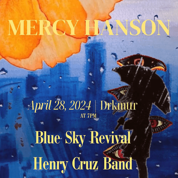 Mercy Hanson // Blue Sky Revival // Henry Cruz