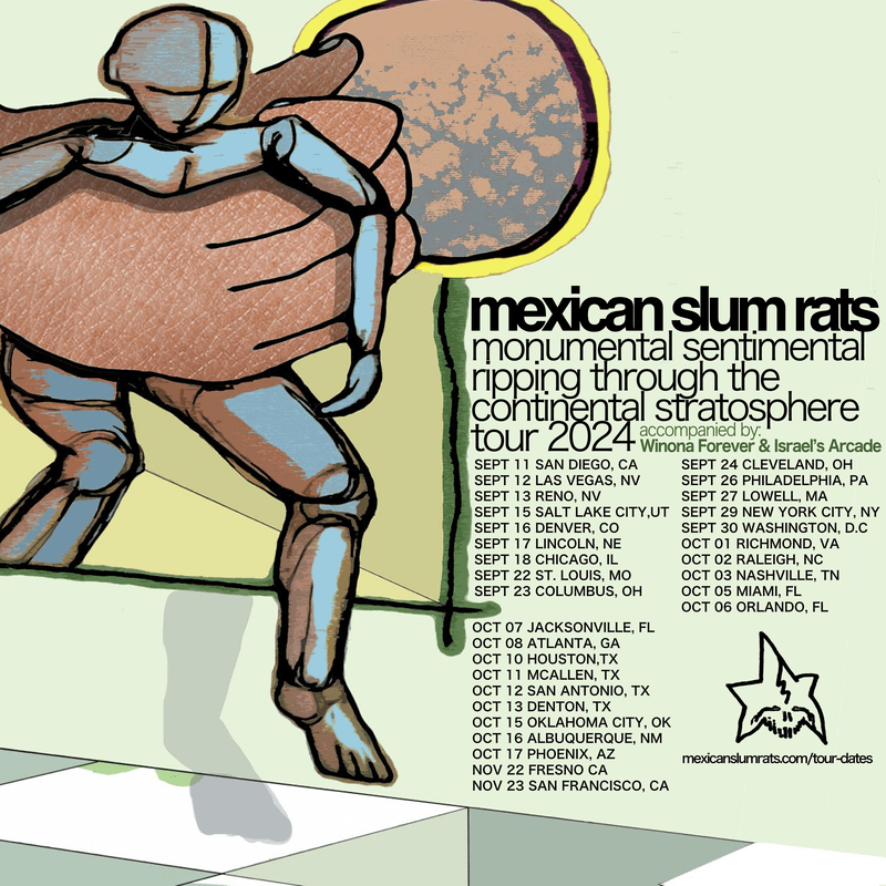 Mexican Slum Rats // Winona Forever // Israel's Arcade