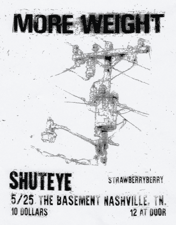 More Weight // Shuteye // Decay Strawberryberry