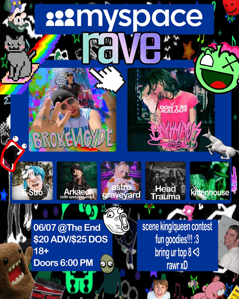 Myspace Rave: Brokencyde // Bayymack // E-Stro // Arkaeo // Head Trauma // Astro Graveyard // DJ Kittenhouse