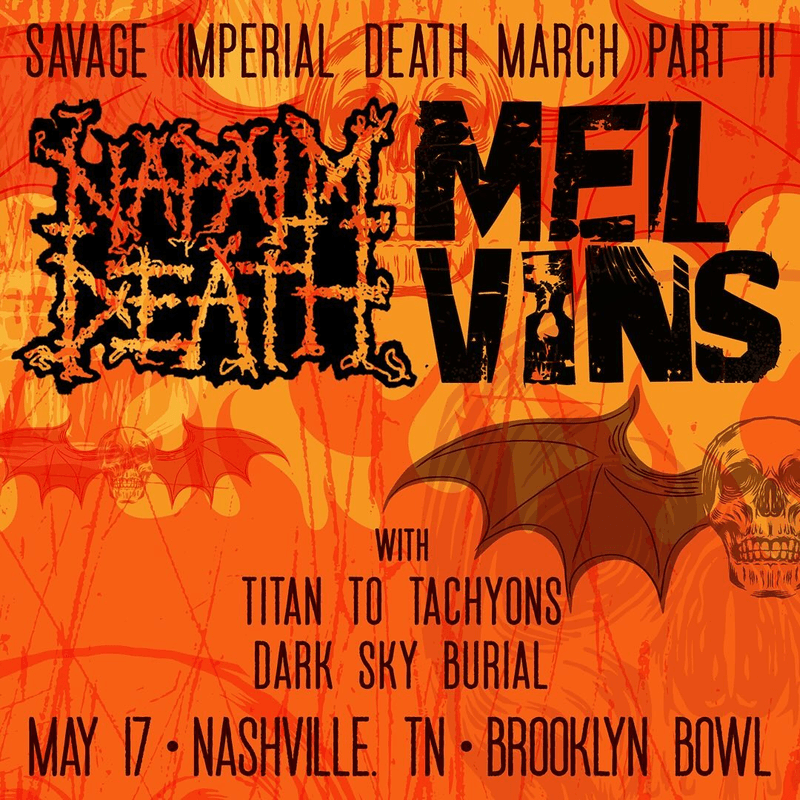 Napalm Death // Melvins // Titan to Tachyons // Dark Sky Burial