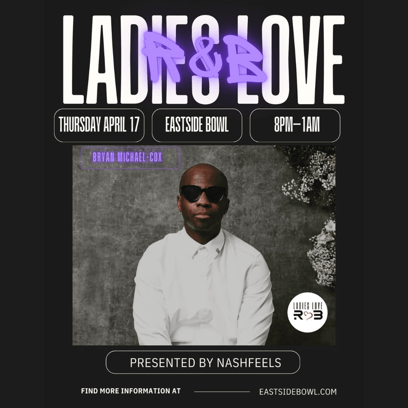 Nashfeels Presents: Bryan Michael-Cox - Ladies Love R&B