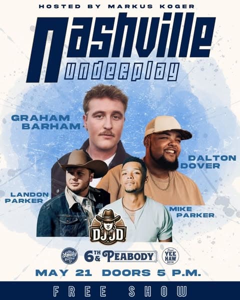 Nashville Underplay: Graham Barham // Dalton Dover // Landon Parker // Mike Parker // DJ JD