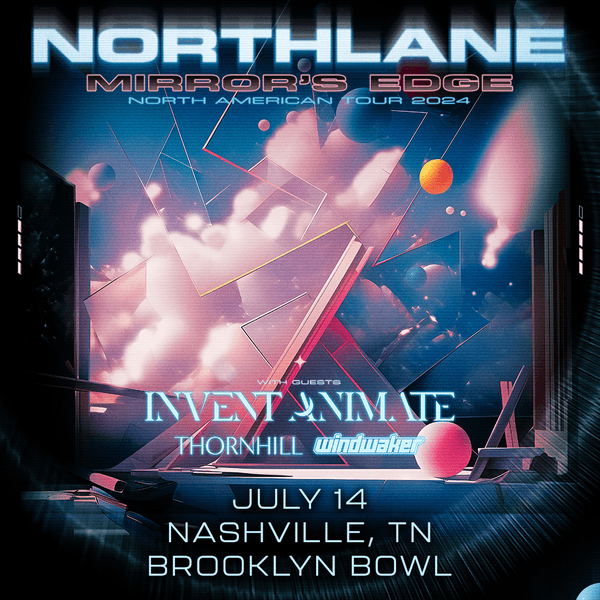 NORTHLANE: MIRROR'S EDGE NORTH AMERICAN TOUR