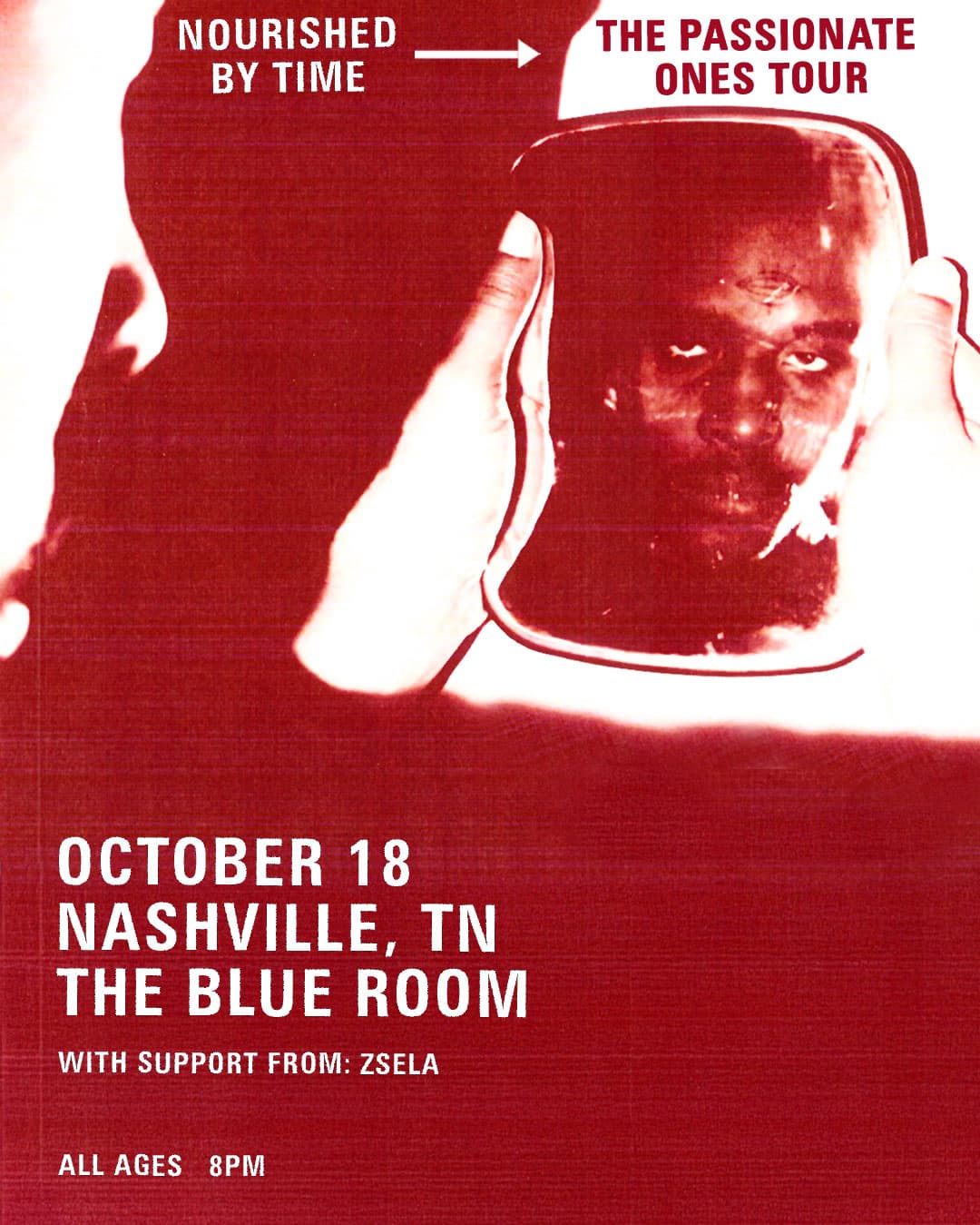 Nourished By Time // Zsela - The Passionate Ones Tour