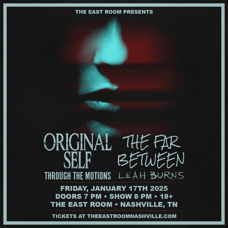 Original Self // The Far Between // Through The Motions // Leah Burns