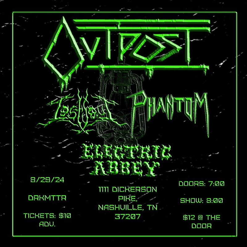 Outpost // Lost Soul // Phantom // Electric Abbey