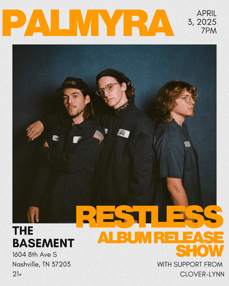 Palmyra // Clover Lynn - “Restless" Tour