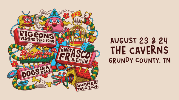 Pigeons Playing Ping Pong | Andy Frasco & The UN | Dogs in a Pile in The Caverns - 8/23 & 8/24