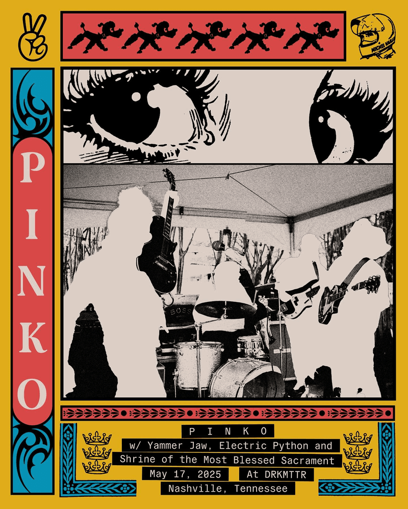 Pinko // Yammer Jaw // Electric Python // Shrine of the Most Blessed Sacrament