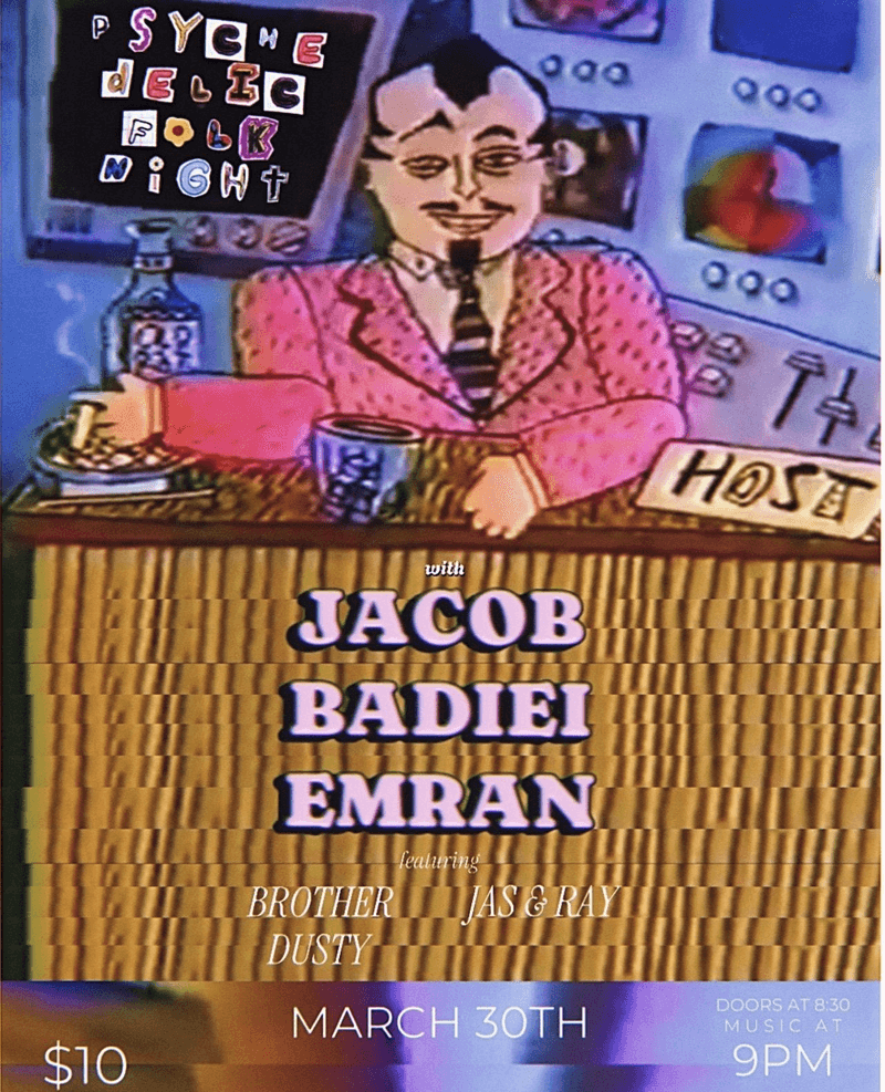 Psychedelic Folk Night: Jacob Badiei Emran // Brother Dusty // Jas & Ray