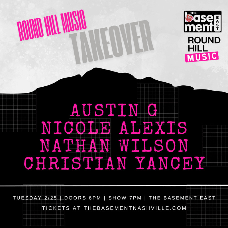 Round Hill Showcase: Nathan Wilson // Christian Yancey // AUSTIN G // Nicole Alexis