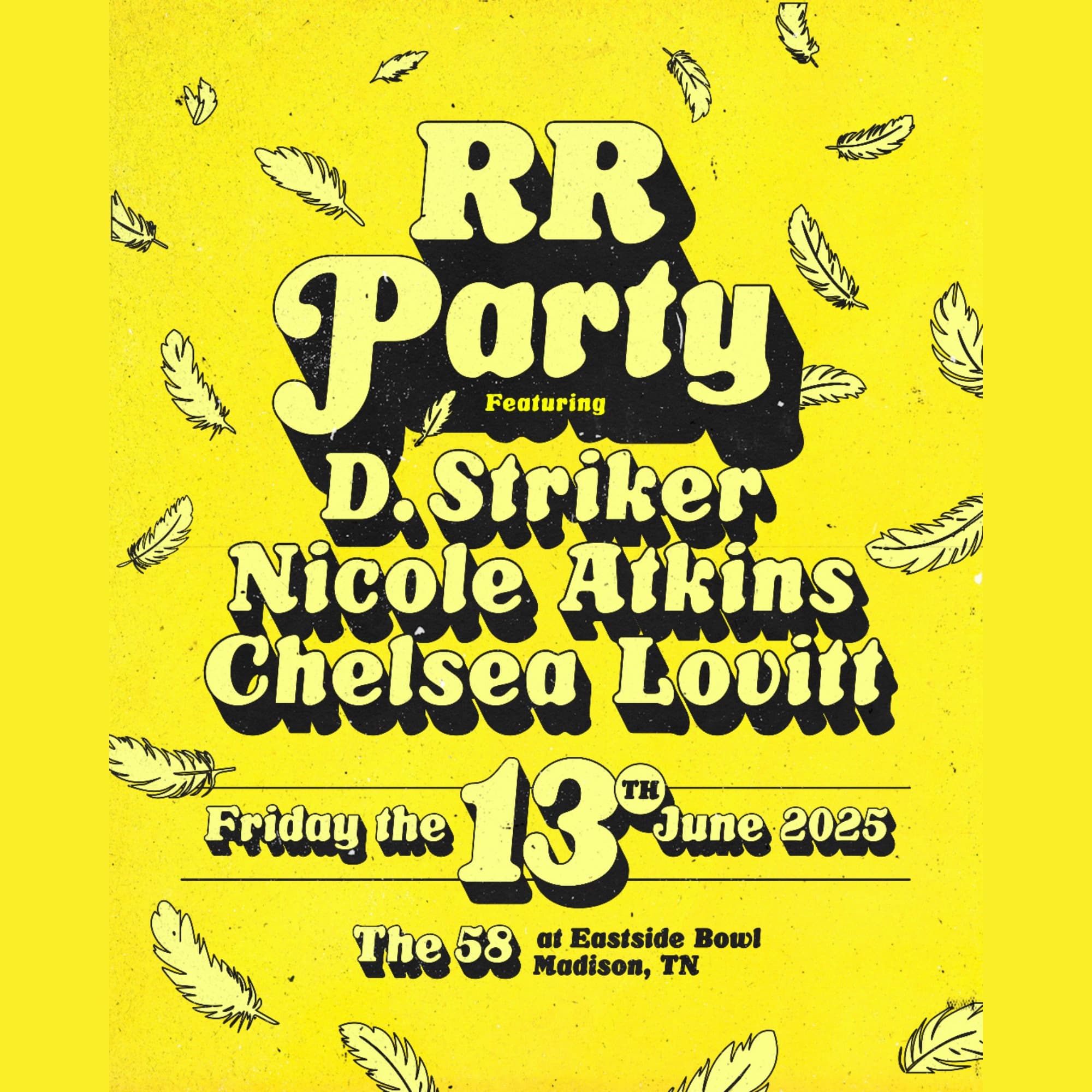 RR Party: D. Striker // Nicole Atkins // Chelsea Lovitt