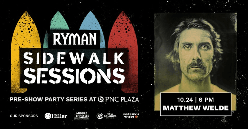 Ryman Sidewalk Sessions with Matthew Welde