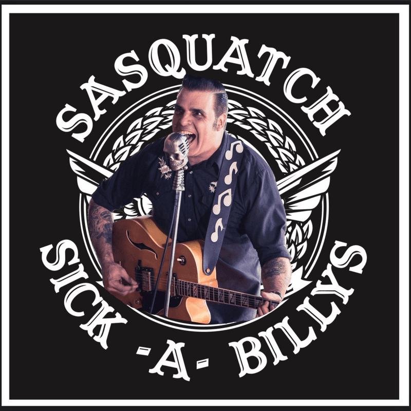 Sasquatch and the Sick-A-Billys