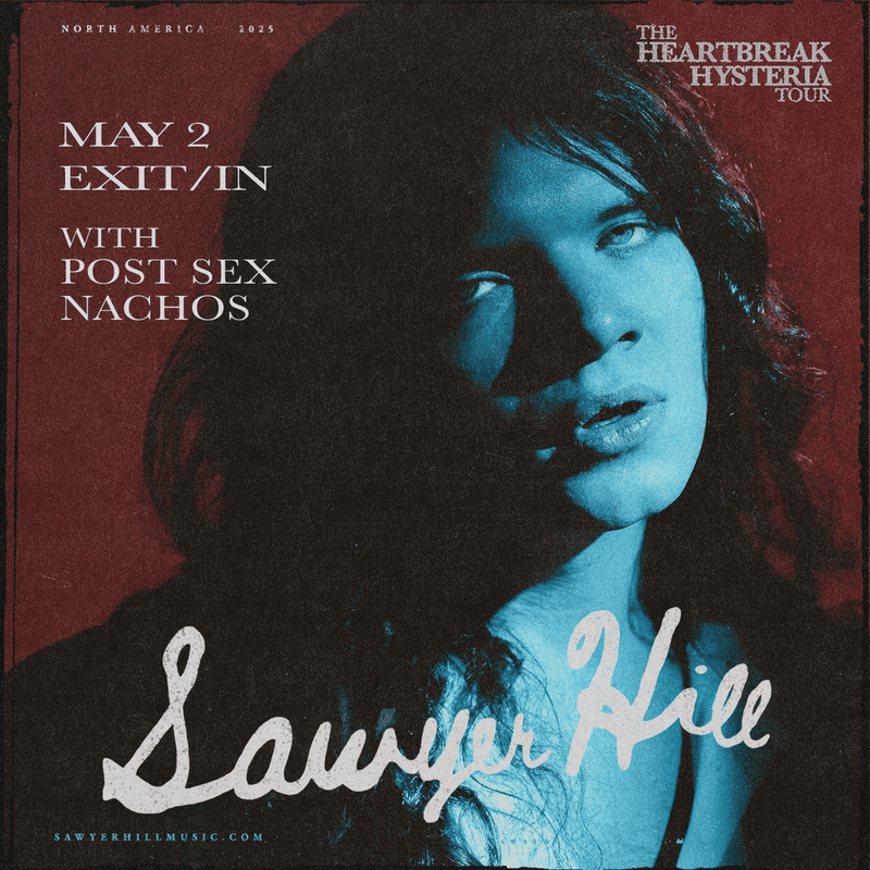 Sawyer Hill // Post Sex Nachos - The Heartbreak Hysteria Tour