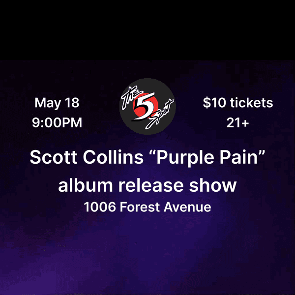 Scott Collins “Purple Pain” album release show