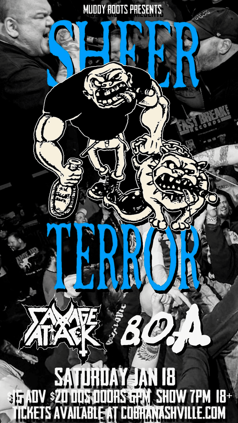 Sheer Terror // Savage Attack // B.O.A.