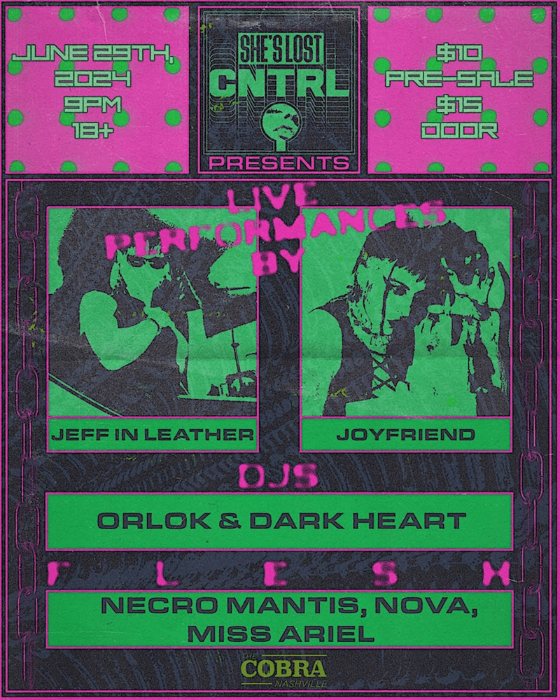 SHE'S LOST CNTRL: Jeff in Leather, Joyfriend and more!