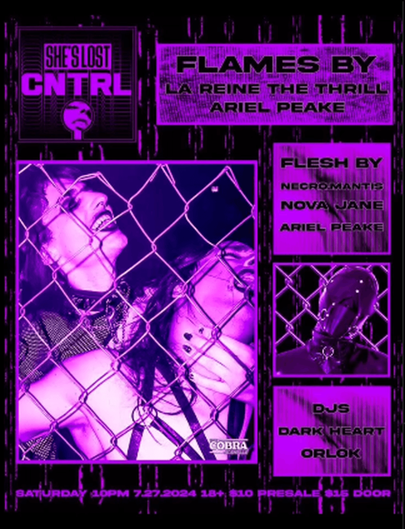 SHE'S LOST CNTRL: La Reine The Thrill, Ariel Peake and more!