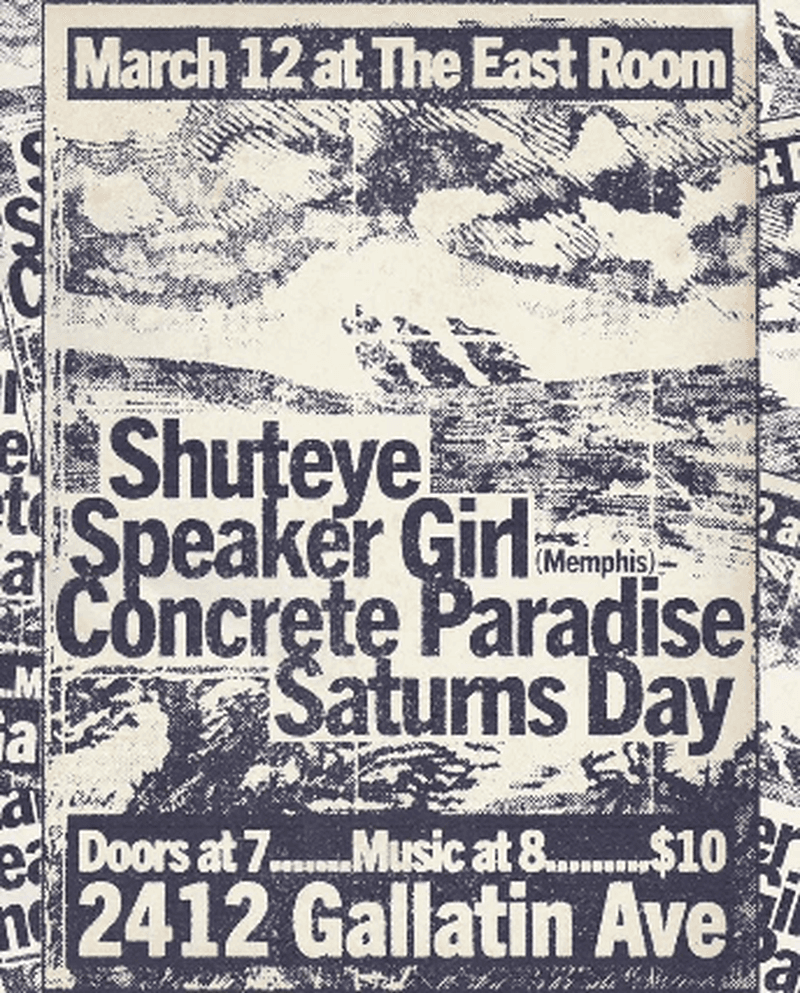 Shuteye // Speaker Girl // Concrete Paradise // Saturns Day