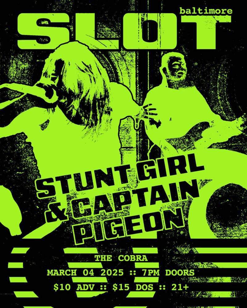 SLOT // Stunt Girl // Captain Pigeon