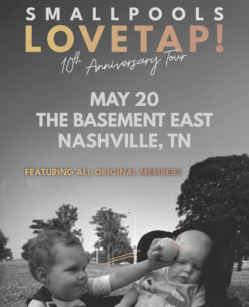 Smallpools – Lovetap! 10th Anniversary Tour