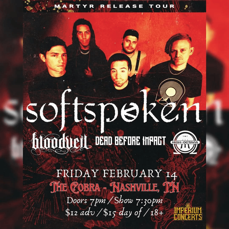Softspoken // Bloodveil // Dead Before Impact // High Octavia
