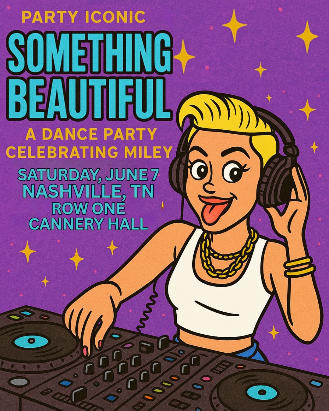 SOMETHING BEAUTIFUL: A Dance Party Celebrating Miley Cyrus