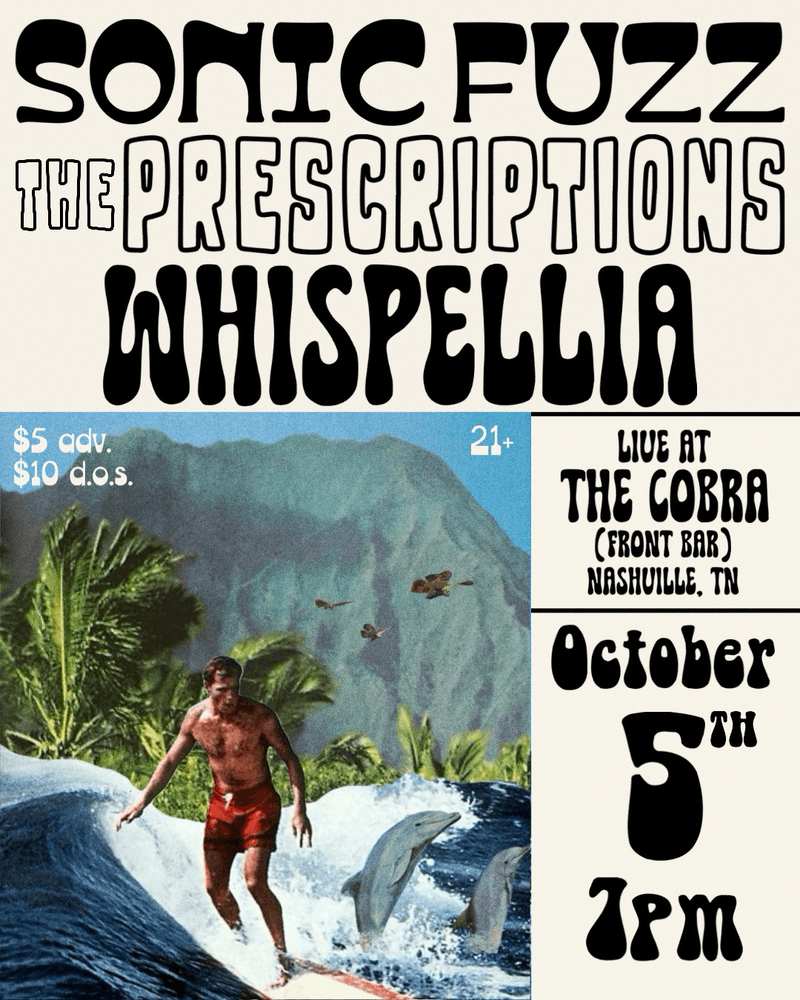 Sonic Fuzz // The Prescriptcions // Whispellia