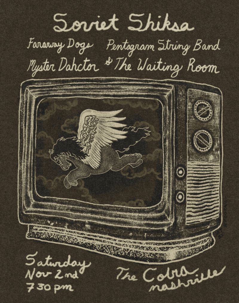Soviet Shiksa // Faraway Dogs // Pentagram String Band // Myster Dahctor & the Waiting Room
