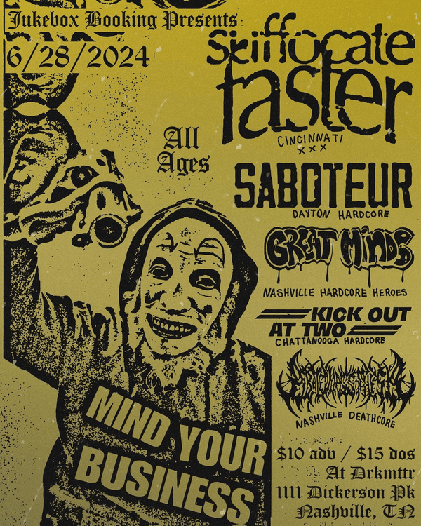 Suffocate Faster // Saboteur // Great Minds // Kick Out at Two // Abated Mass Of Flesh