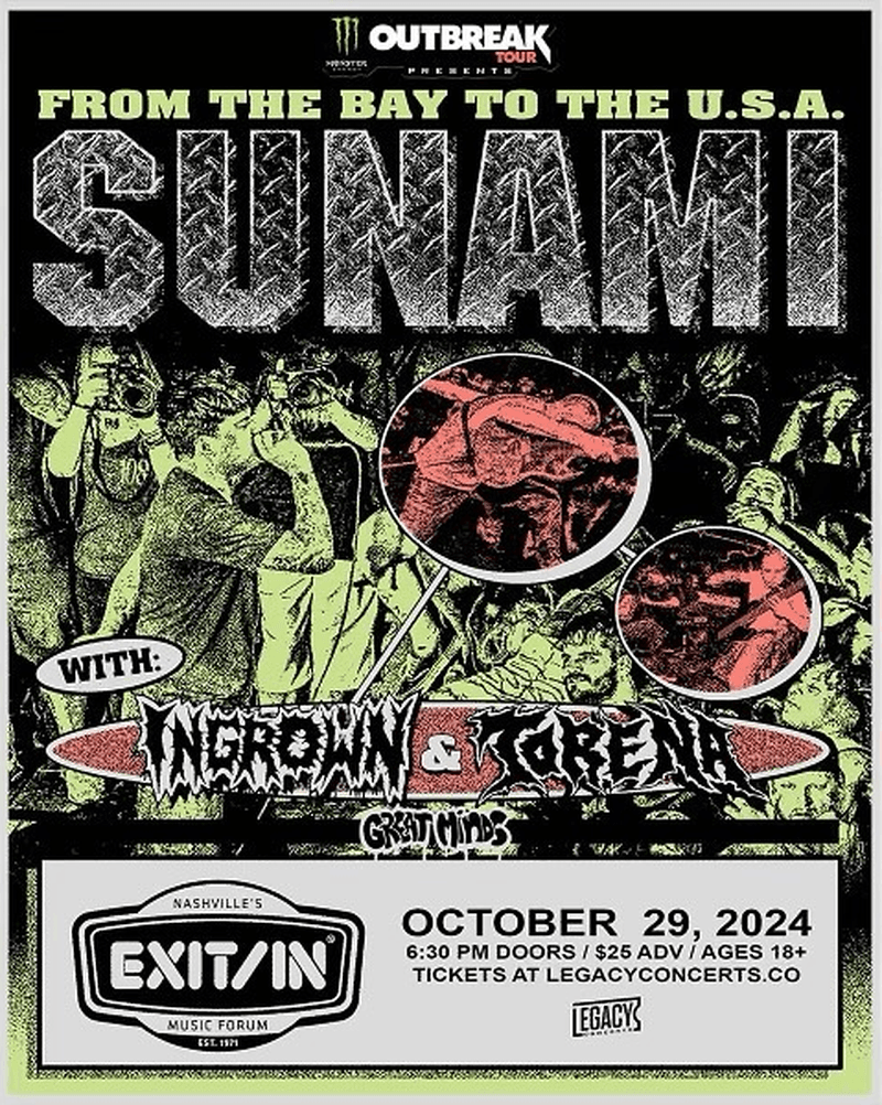 Sunami // Ingrown // Torena // Great Minds.