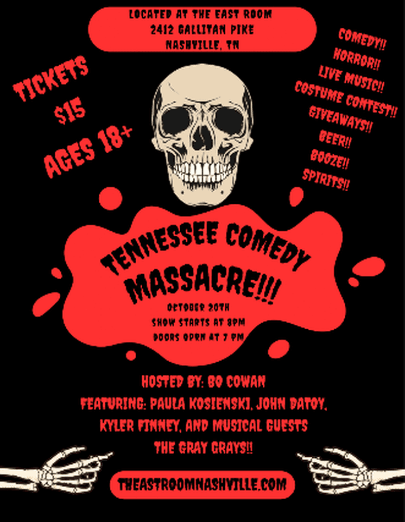 Tennessee Comedy Massacre: Paula Kosienski // Bo Cowan // John Datoy // Kyler Finney // The Gray Grays