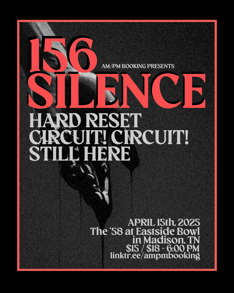 The '58: 156/Silence // Hard Reset // Circuit! Circuit! // Still Here