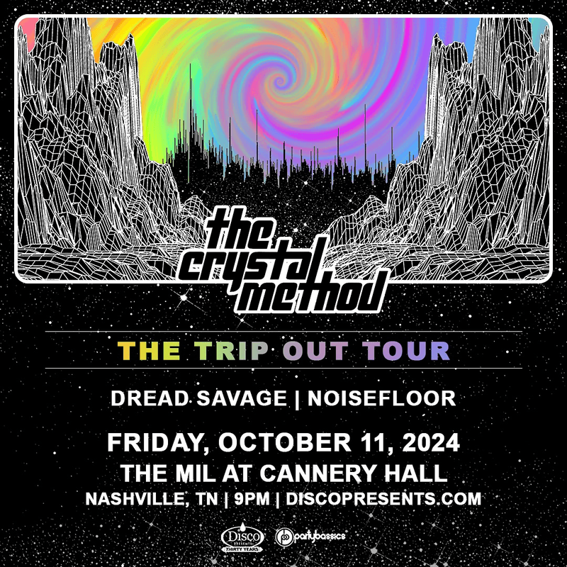 The Crystal Method // Dread Savage // NoiseFloor