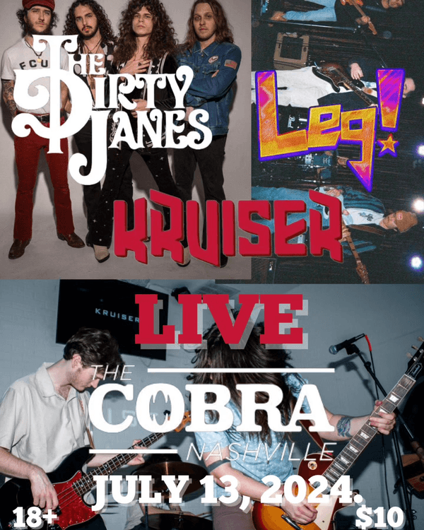 The Dirty Janes // Leg! // Kruiser