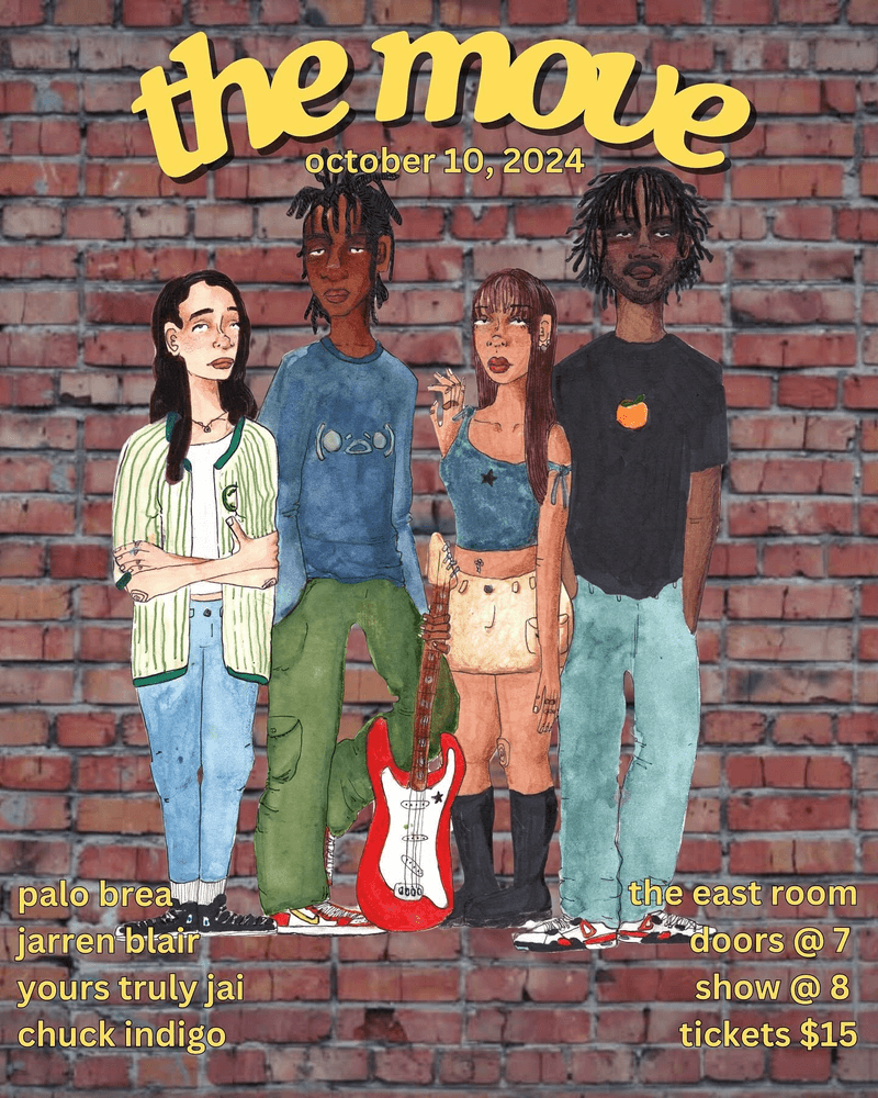 The Move: Jarren Blair // Yours Truly Jai // Chuck Indigo // Palo Brea