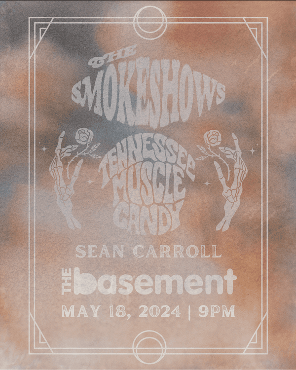 The Smokeshows // Tennessee Muscle Candy // Sean Carrol