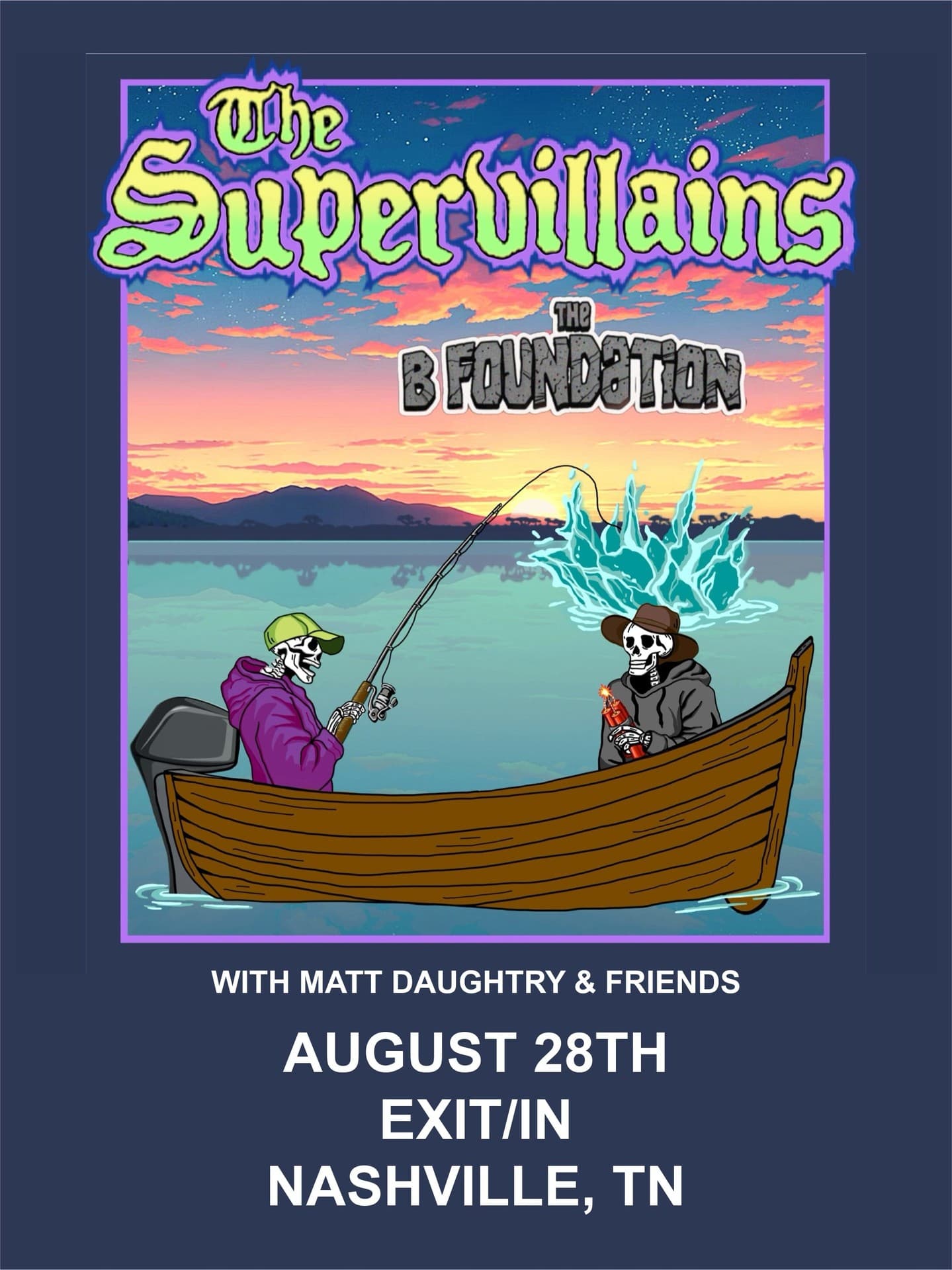 The Supervillains // The B Foundation // Matt Daughtry & Friends