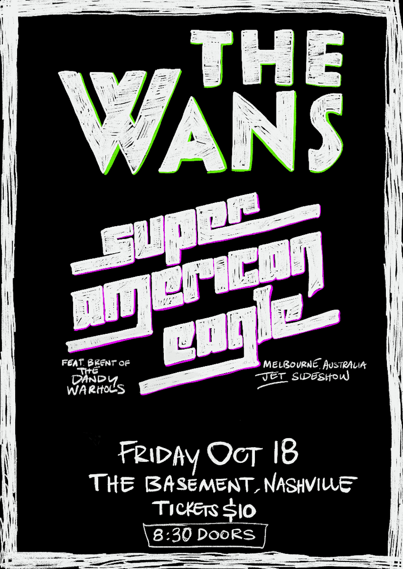 The Wans // Super American Eagle // Brent of The Dandy Warhols