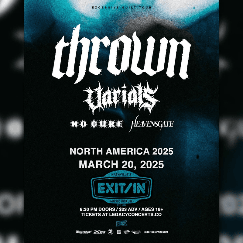 thrown // Varials // No Cure // Heavensgate